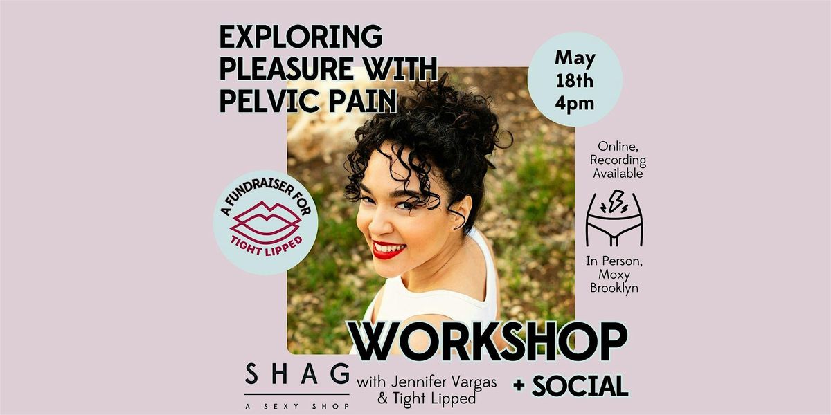 Exploring Pleasure with Pelvic Pain: A Fundraiser for Tight Lipped, 18 May | Event in Brooklyn | AllEvents