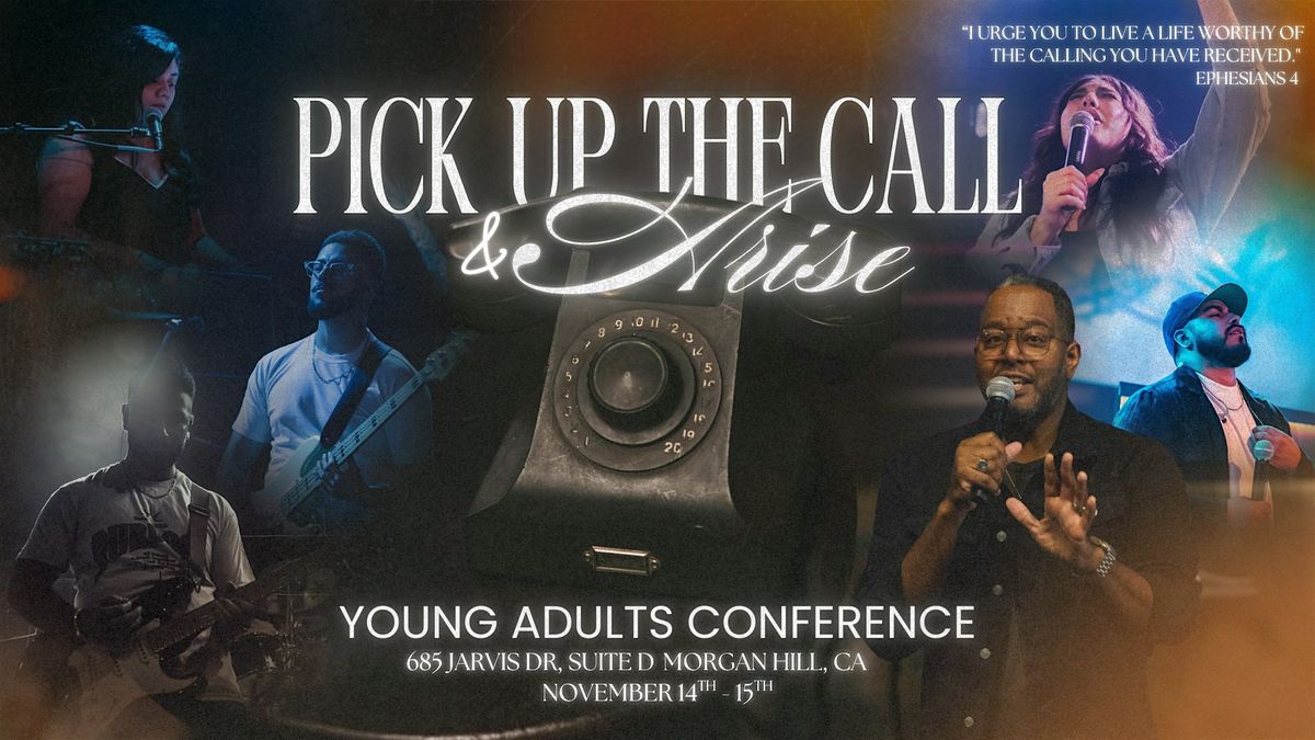Pick Up The Call & Arise (A young adults conference), 14 November | Event in Morgan Hill | AllEvents