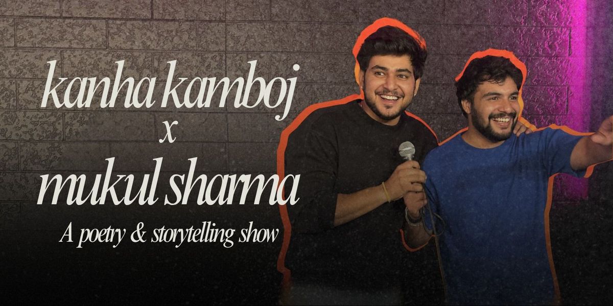 Kanha Kamboj X Mukul Sharma Live in Dehradun, 3 August | Event in Dehradun | AllEvents