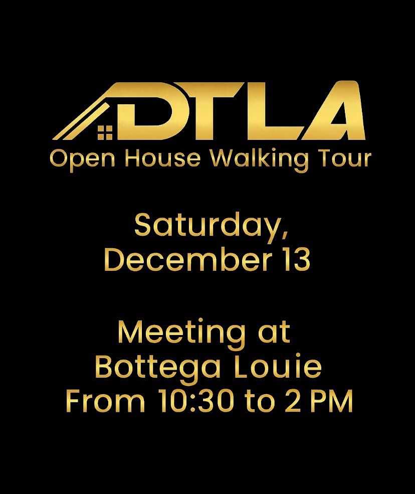 Open House DTLA  Walking Tour Sat Dec 13th , 2025 Start at Bottega Louie, 13 December | Event in Los Angeles