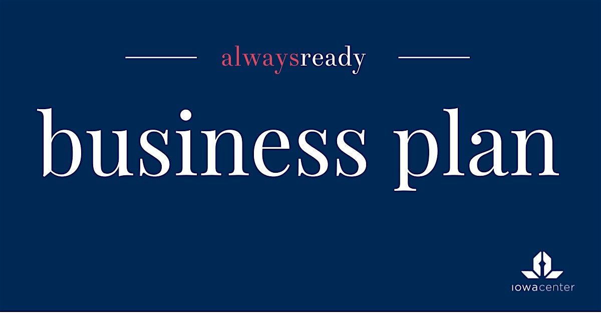 Always Ready: Business Plan, 22 September | Event in Des Moines | AllEvents