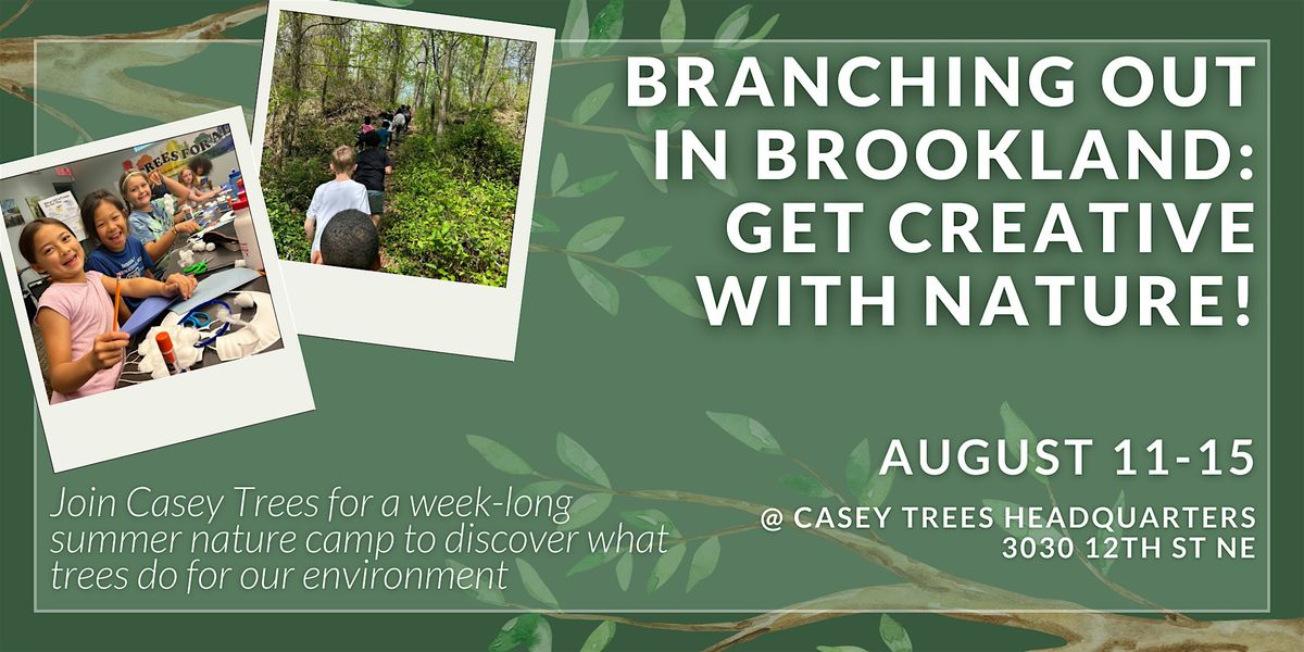 Branching Out In Brookland: Get Creative with Nature!, 11 August | Event in Washington | AllEvents