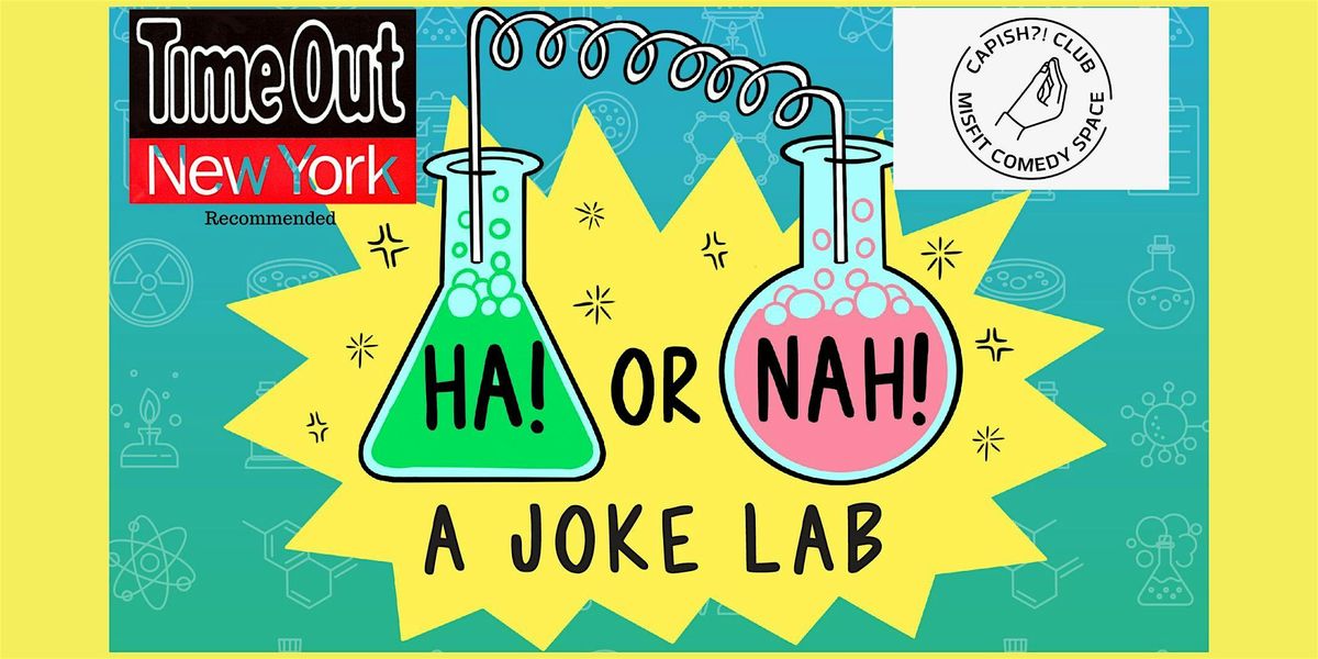 Ha! or Nah!:  A Joke Lab *TimeOut NY PICK!*, 6 November | Event in New York | AllEvents