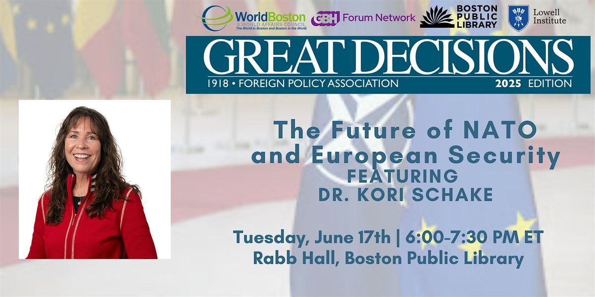 Great Decisions with Kori Schake |The Future of NATO and European Security, 17 June | Event in Boston | AllEvents