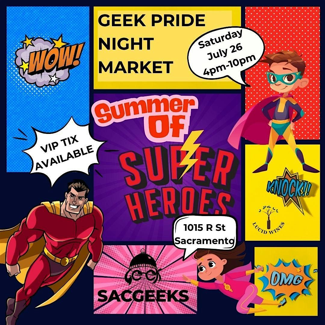 Geek Pride Night Market - "Summer Of Superheroes", 26 July | Event in Sacramento | AllEvents