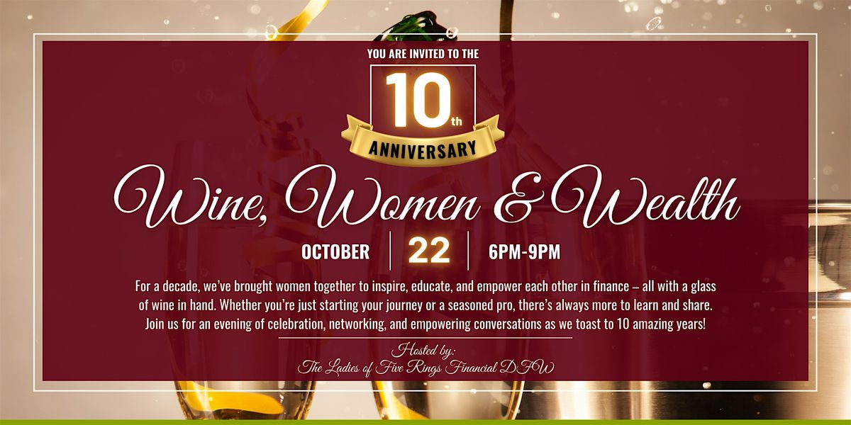 Wine, Women & Wealth DFW 10 Year Anniversary, 22 October | Event in Frisco | AllEvents