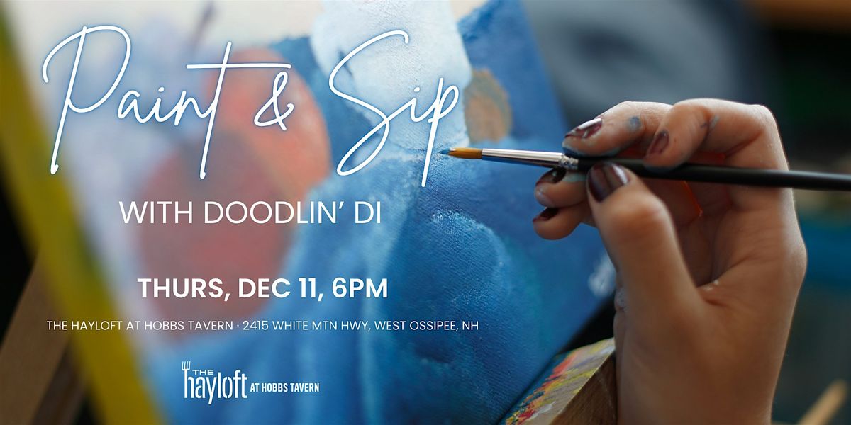 Paint & Sip with Doodlin' Di, 11 December | Event in Ossipee | AllEvents