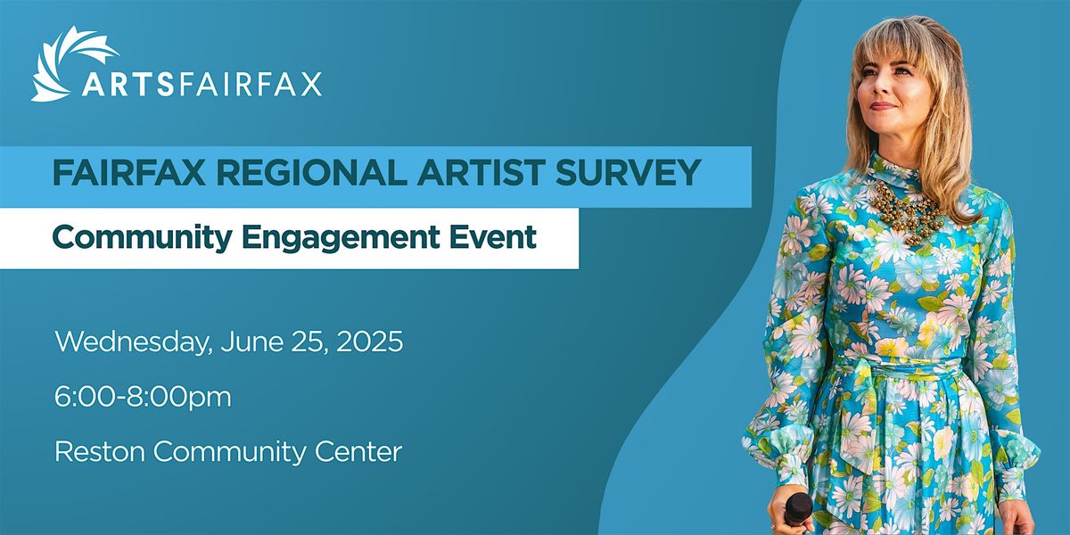 Fairfax Regional Artist Survey Community Engagement Event, 25 June | Event in Reston | AllEvents