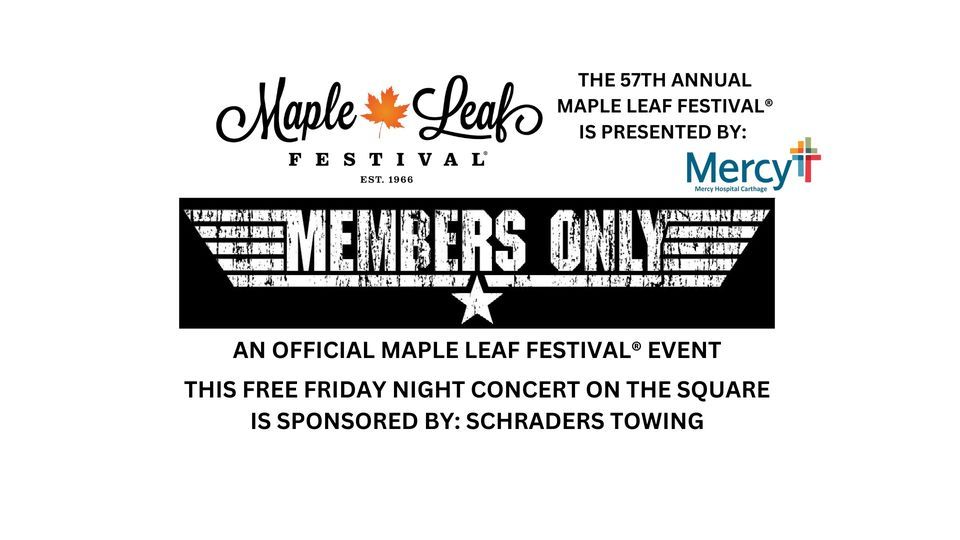Members Only Friday Night Maple Leaf Festival Concert. This event is