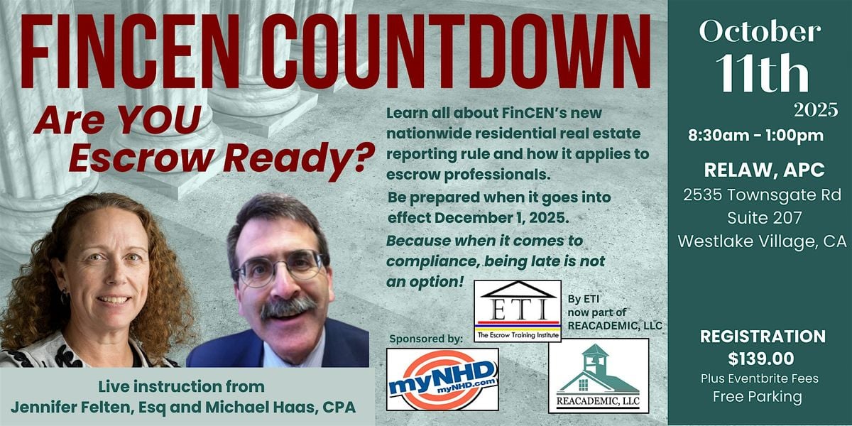FINCEN COUNTDOWN: Are YOU Escrow Ready?, 11 October | Event in Thousand Oaks | AllEvents