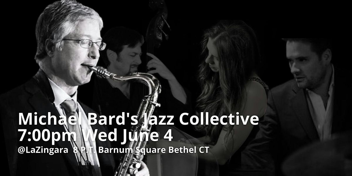 Michael Bard's Jazz Collective, 4 June | Event in Bethel | AllEvents