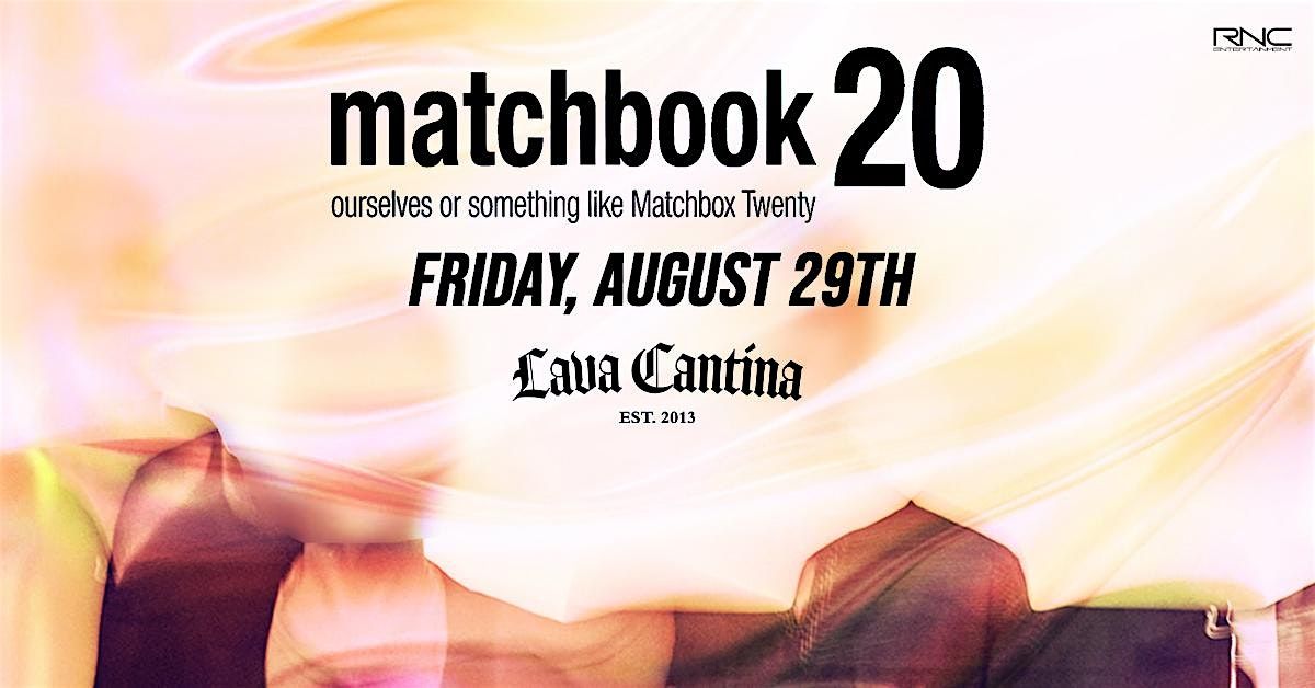 Matchbook 20 - Tribute to Matchbox 20 LIVE at Lava Cantina!, 29 August | Event in The Colony | AllEvents