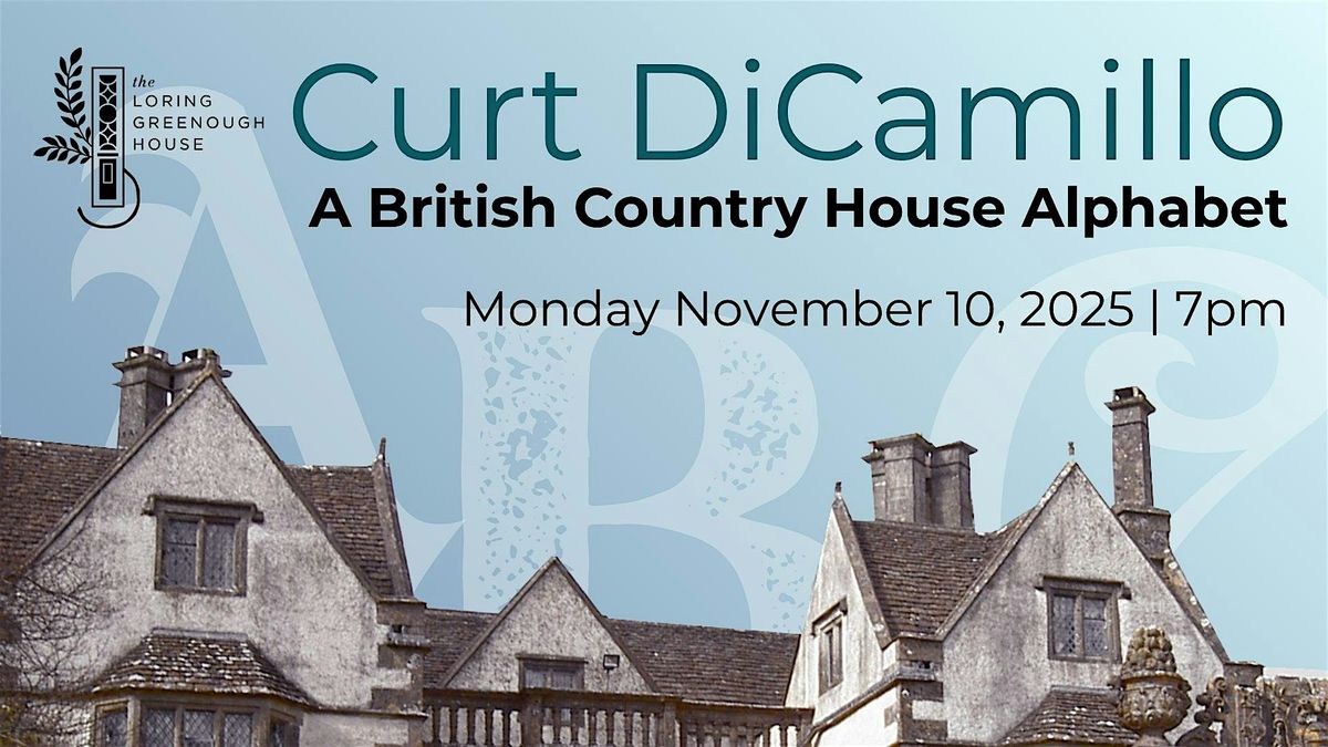 A British Country House Alphabet - a book event with Curt DiCamillo, 10 November | Event in Boston | AllEvents