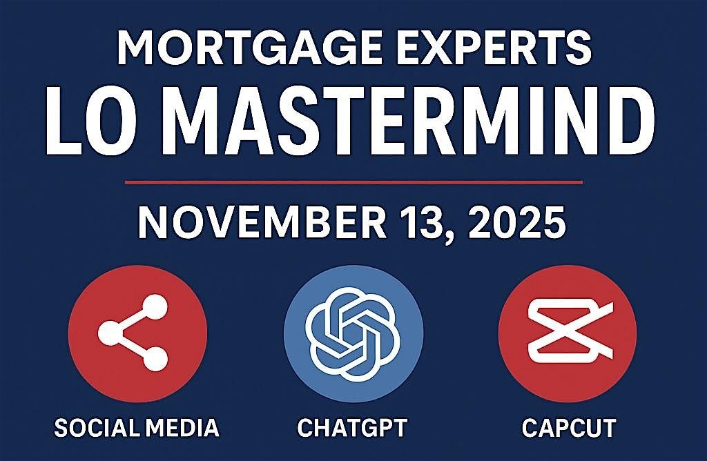 Mortgage Experts LO Mastermind – Master Social Media, ChatGPT & CapCut | Event in Upper Marlboro | AllEvents