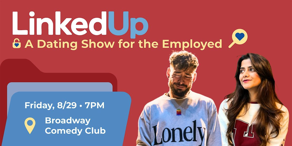 LinkedUp A Dating Show for the Employed., 29 August | Event in New York | AllEvents