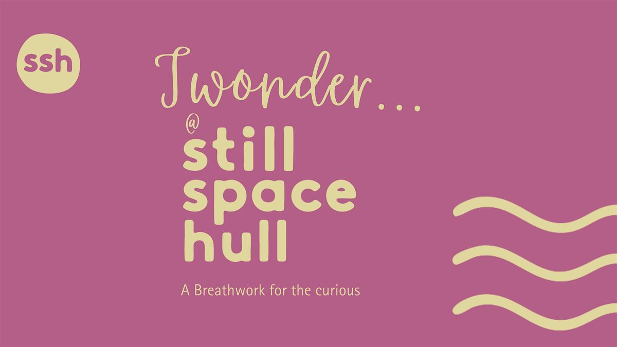 I Wonder... A Breathwork For the Curious, 26 October | Event in Kingston upon Hull | AllEvents