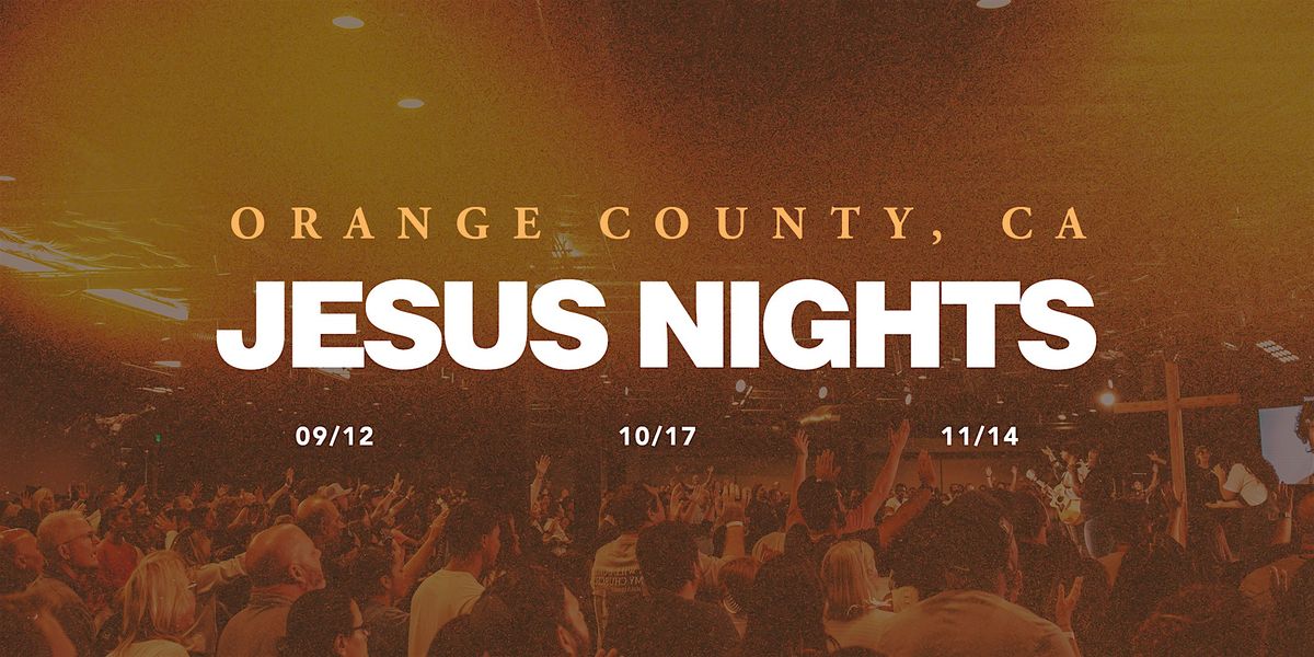 Jesus Nights Orange County, CA | November, 14 November | Event in Irvine | AllEvents