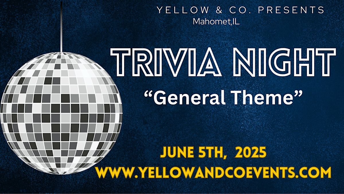 Trivia Night   "General Theme" at Yellow & Co., 5 June | Event in Mahomet | AllEvents