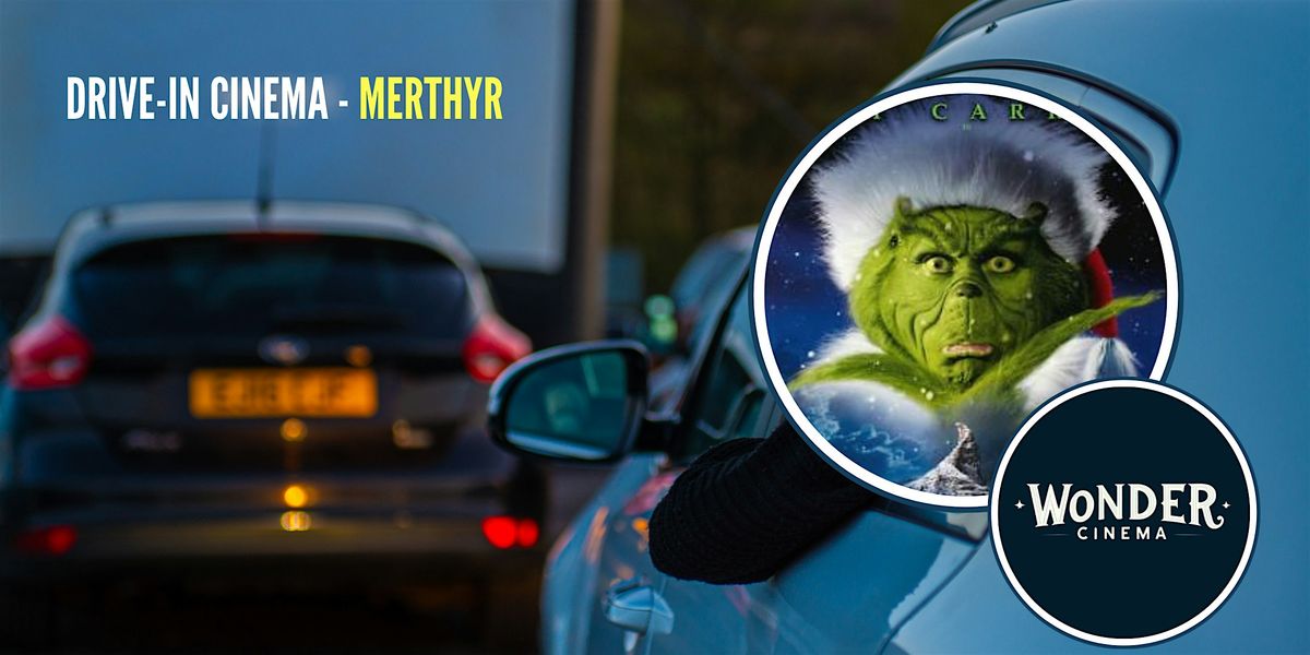 Drive in Cinema - How the Grinch Stole Christmas - Merthyr, 19 December | Event in Merthyr Tydfil | AllEvents