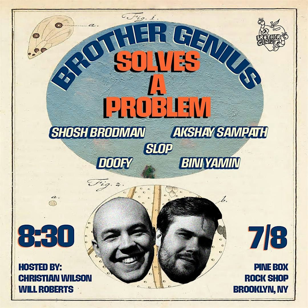 Brother Genius Solves a Problem, 8 July | Event in Brooklyn | AllEvents