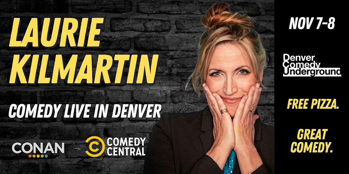 Laurie Kilmartin at Denver Comedy Underground! Free Pizza & Great Comedy!, 7 November | Event in Denver