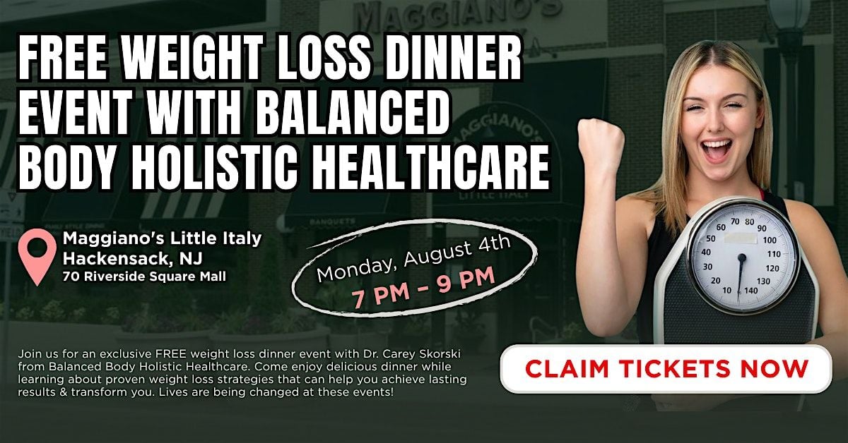 FREE Weight Loss Dinner Event at Maggiano's Little Italy (Hackensack, NJ), 4 August | Event in Hackensack