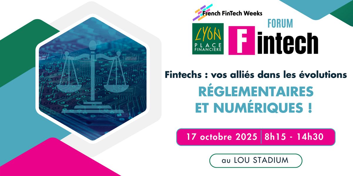 Forum Fintech - 5e édition, 17 October | Event in Lyon | AllEvents