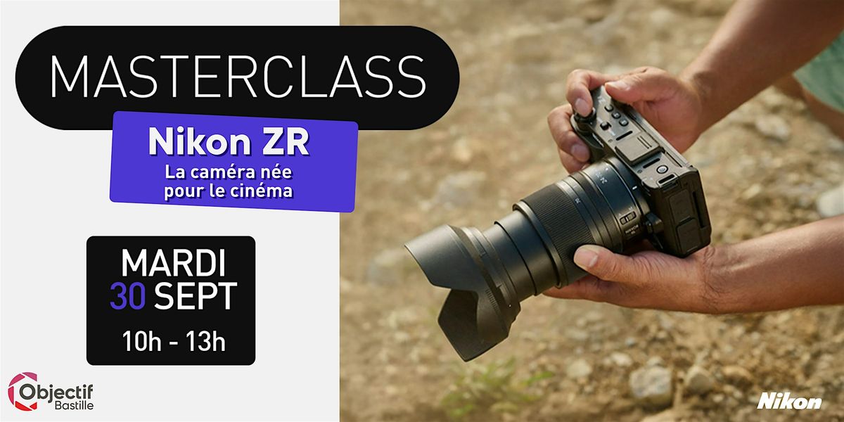 Masterclass : Nikon ZR, la caméra née pour le cinéma, 30 September | Event in Paris | AllEvents
