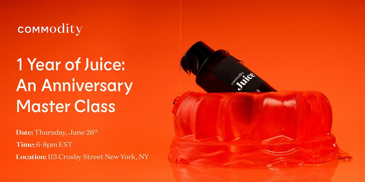 1 Year of Juice: An Anniversary Master Class, 26 June | Event in New York | AllEvents
