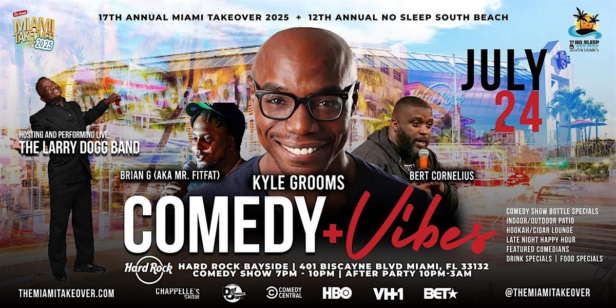 Miami Comedy & Vibes show hosted by Comedian Kyle Grooms, 24 July | Event in Miami | AllEvents