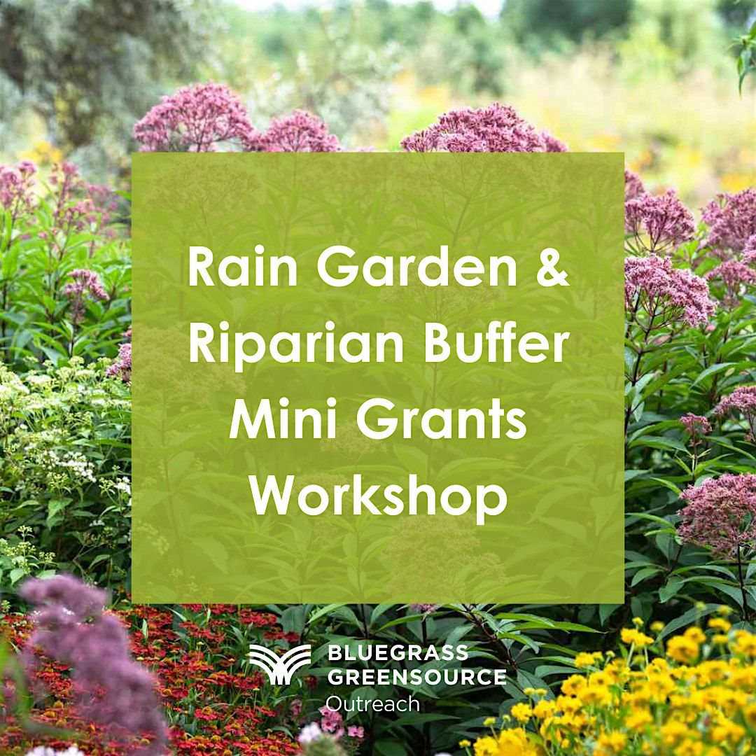 Rain Garden & Riparian Buffer Mini Grant Workshop, Marksbury Family ...