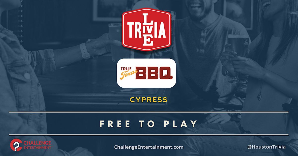 Weekly Live Trivia Nights at True Texas BBQ (HEB) | Event in Cypress | AllEvents