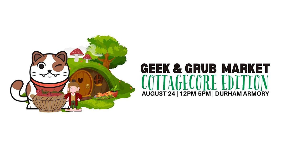 Durham Geek & Grub Market (Cottagecore Edition), 24 August | Event in Durham | AllEvents