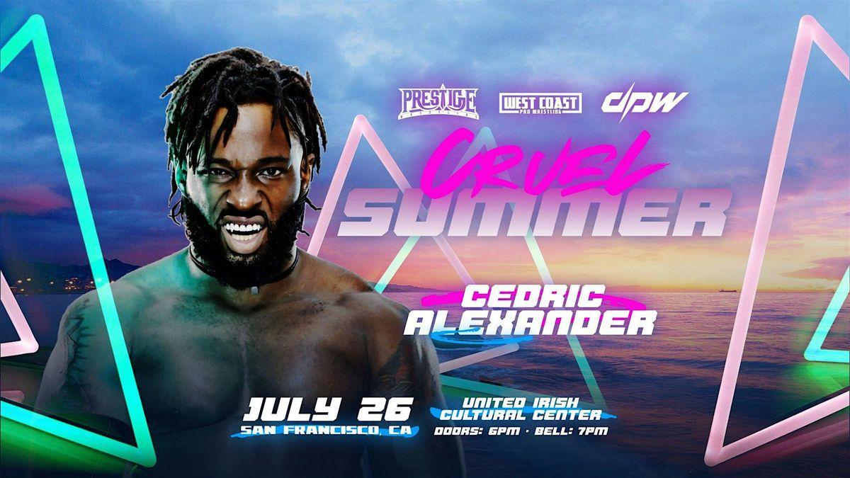 West Coast Pro x DEADLOCK Pro Wrestling x Prestige Wrestling - Cruel Summer, 26 July | Event in San Francisco