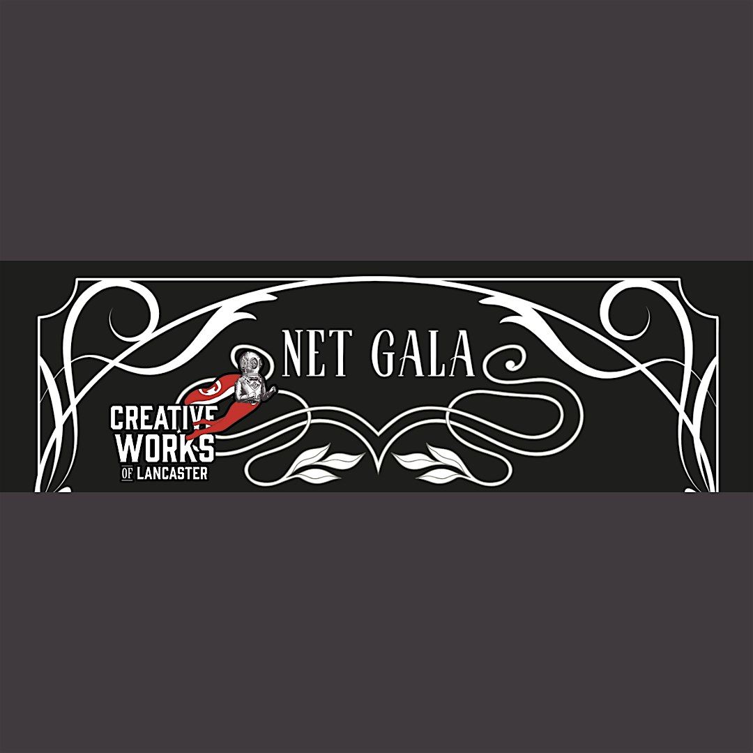 The Net Gala: Celebrating 150 Years of Creative Works, 14 September | Event in Lancaster | AllEvents