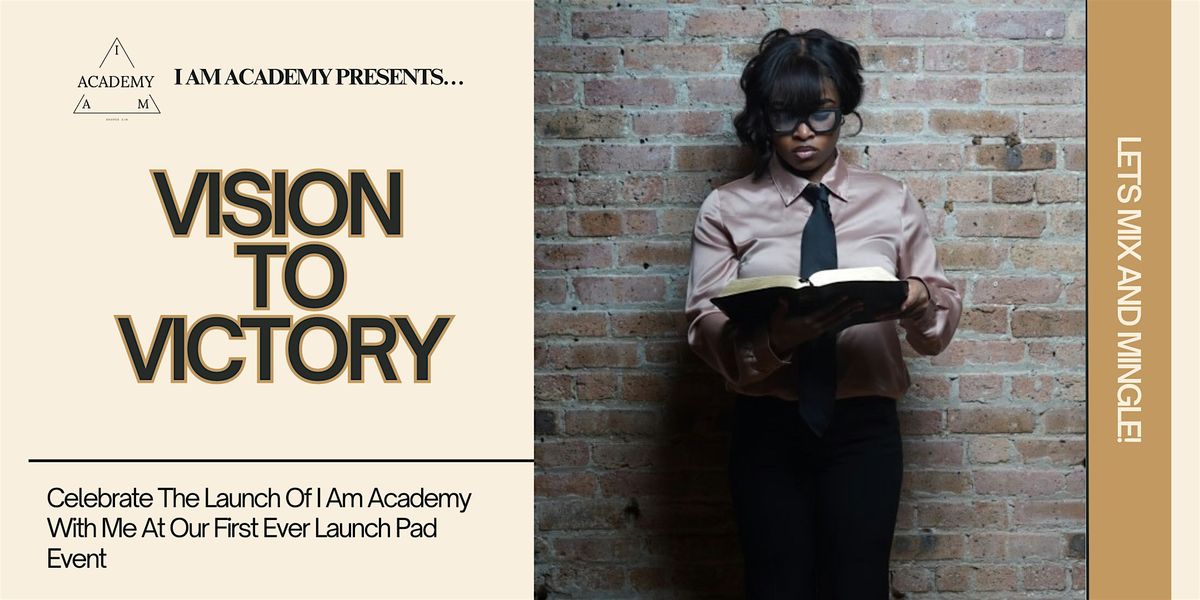 I AM ACADEMY LAUNCH PAD, 1 June | Event in Houston | AllEvents