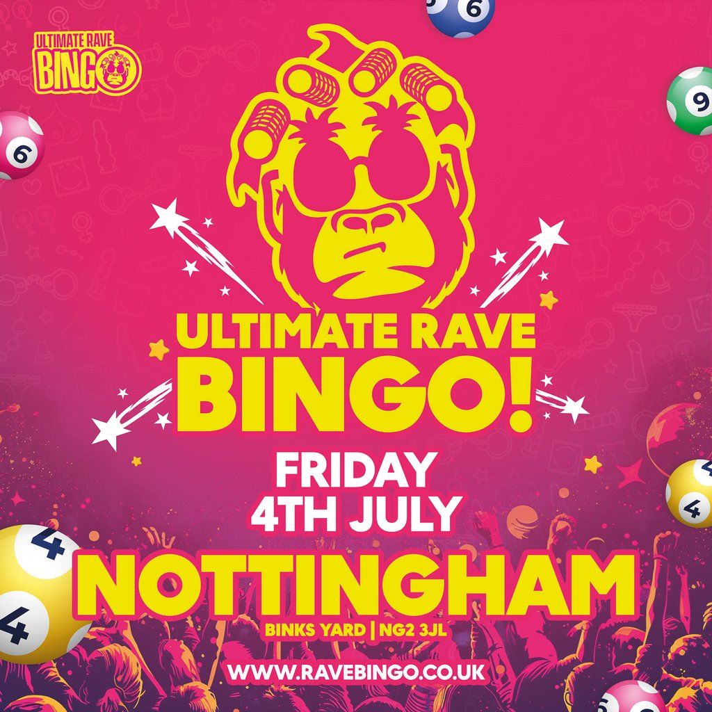 Ultimate Rave Bingo // Nottingham, Binks Yard // Friday 4th July, 4 July | Event in Nottingham | AllEvents