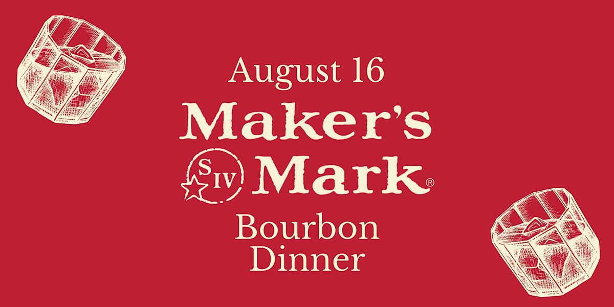Makers Mark Bourbon Dinner (August 16), 16 August | Event in Newport | AllEvents