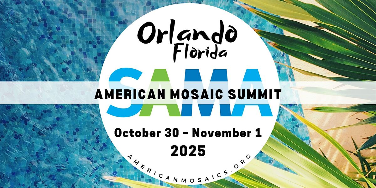 2025 American Mosaic Summit, 30 October | Event in Orlando | AllEvents