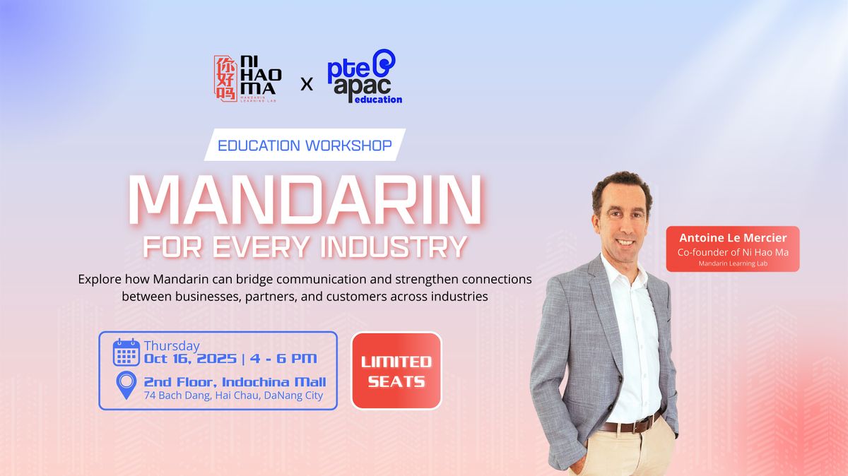 Education Workshop: MANDARIN FOR EVERY INDUSTRY, 16 October | Event in Đà Nẵng | AllEvents