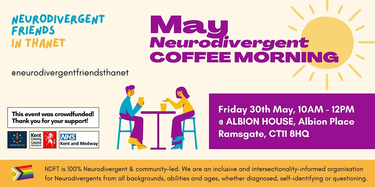 May Coffee Morning - Neurodivergent Friends in Thanet, 30 May | Event in Ramsgate | AllEvents