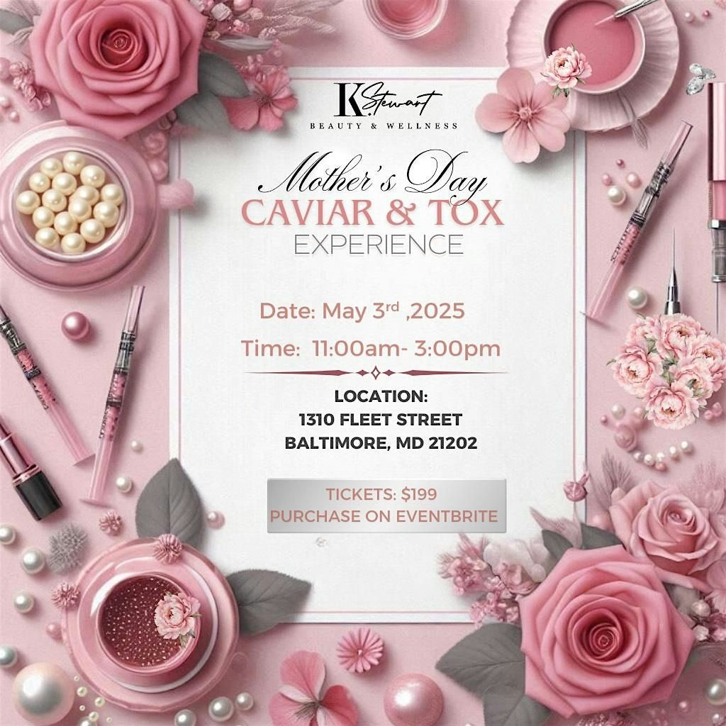 Mother's Day Caviar & Tox Experience, 3 May | Event in Baltimore | AllEvents