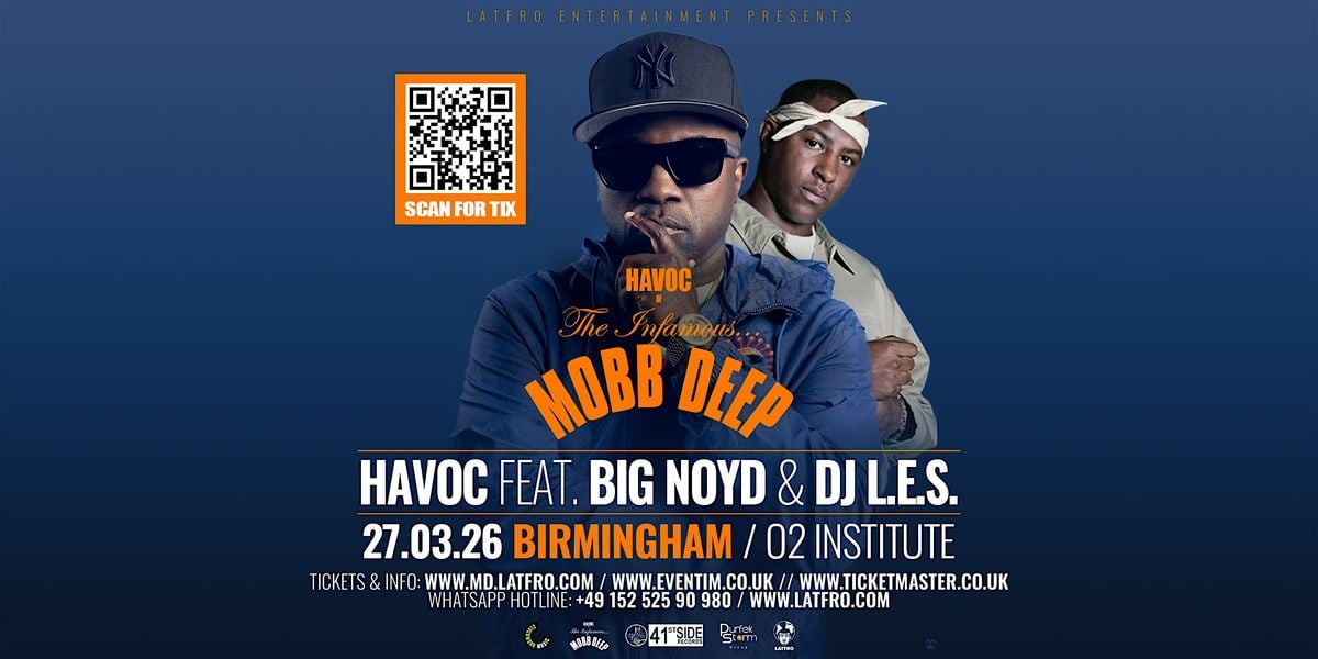 Mobb Deep Havoc feat. Big Noyd, DJ L.E.S. Live in Birmingham, 27 March | Event in Birmingham | AllEvents