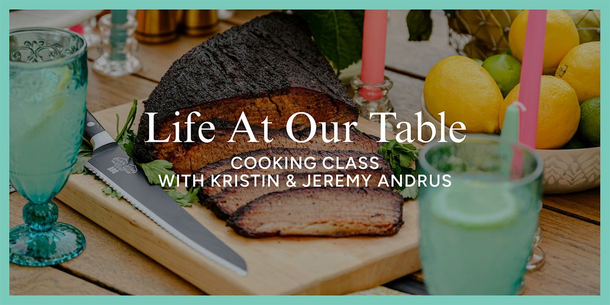 Life At Our Table Cooking Class with Kristin and Jeremy Andrus, 21 August | Event in Salt Lake City | AllEvents