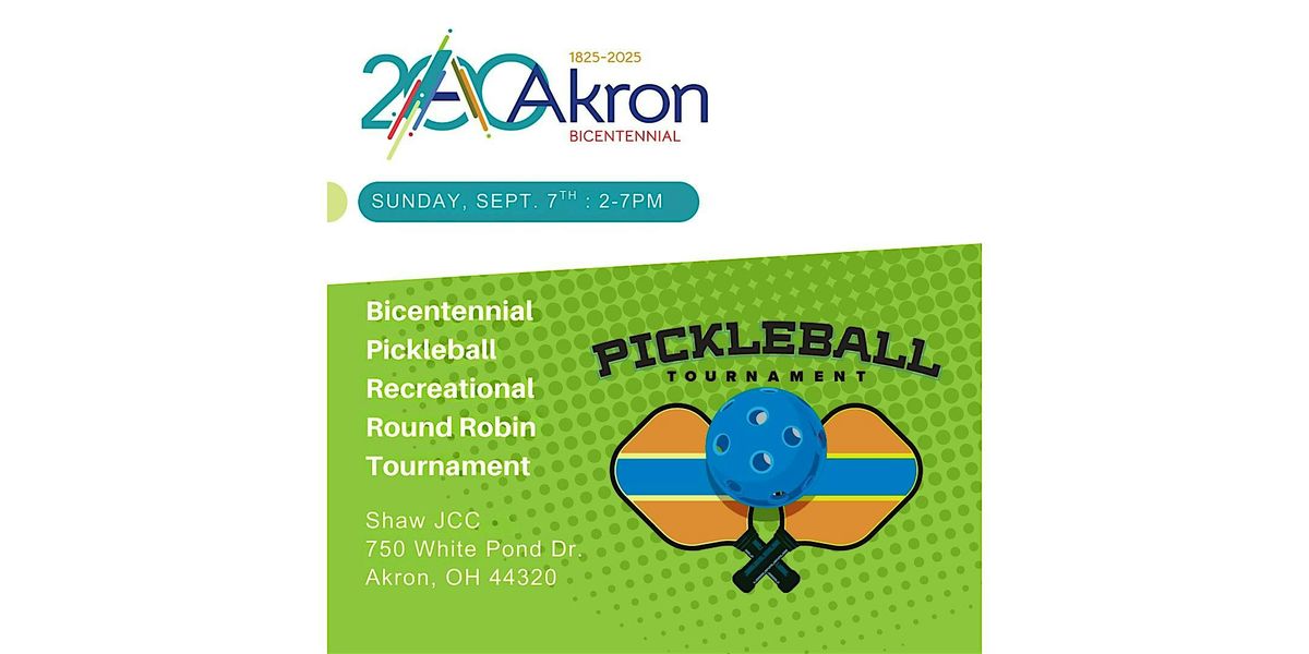 Akron Bicentennial Pickleball Recreational Round Robin Tournament, 7 September | Event in Akron | AllEvents