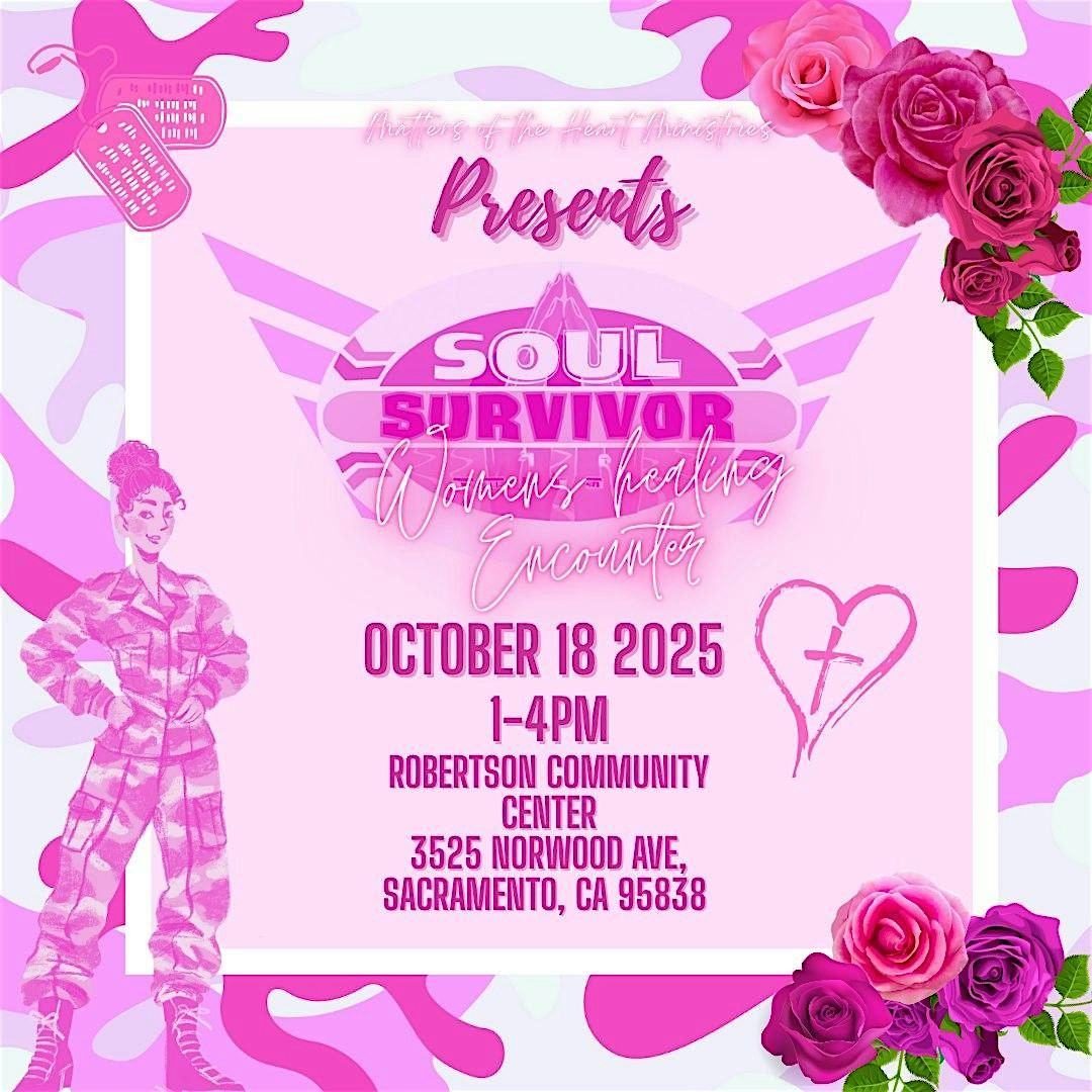 SOUL SURVIVOR -Womens Healing Encounter, 18 October | Event in Sacramento | AllEvents