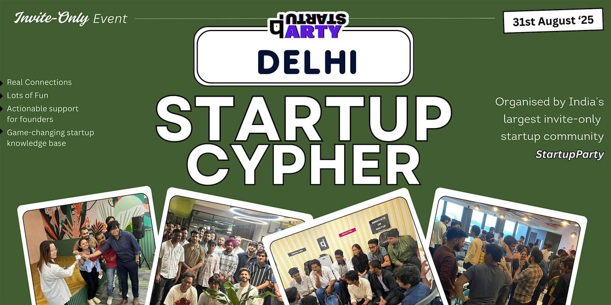 Startup Cypher - Craziest Startup Event of Delhi, 31 August | Event in New Delhi | AllEvents