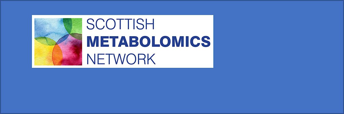 10th Scottish Metabolomics Network Symposium - SMN2025 - Edinburgh, 25 November | Event in Edinburgh | AllEvents