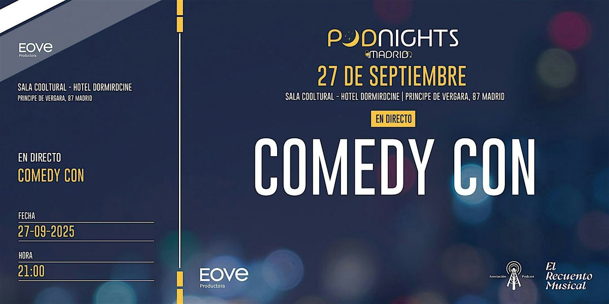 'Comedy Con' en Podnights Madrid