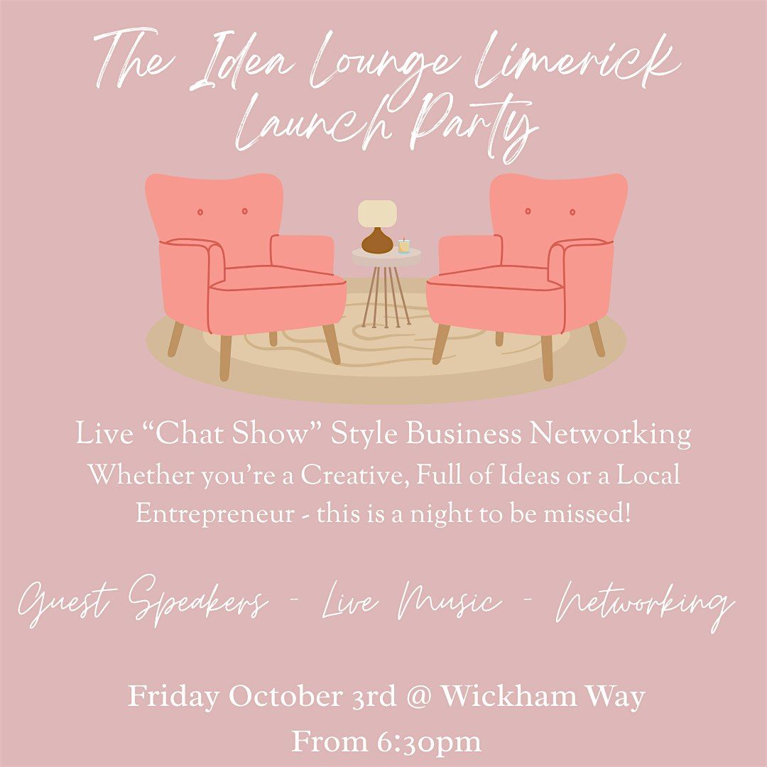 The Idea Lounge Limerick Launch Party, 3 October | Event in Limerick | AllEvents